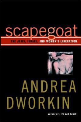 Scapegoat: The Jews, Israel, and Women's Libera... 0743242564 Book Cover