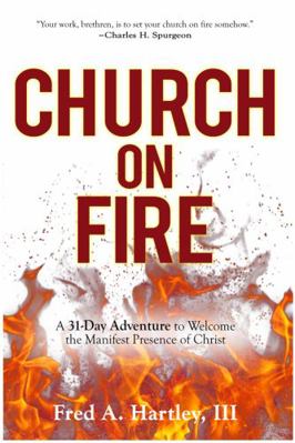 Church on Fire: A 31-Day Adventure to Welcome t... 1619581809 Book Cover