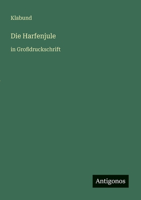 Die Harfenjule: in Großdruckschrift [German] 3566022659 Book Cover