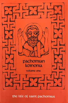 The Life of Saint Pachomius and His Disciples: ... 0879079452 Book Cover