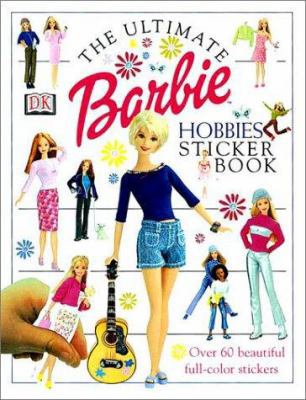 Ultimate Barbie Hobbies Sticker Book (Ultimate ... 0789473372 Book Cover
