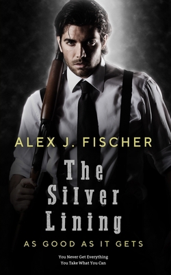 The Silver Lining: As Good As It Gets 1956281029 Book Cover