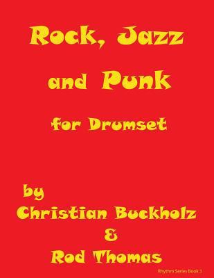 Rock, Jazz and Punk for Drumset 1523351500 Book Cover