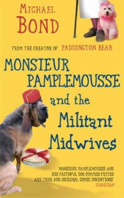 Monsieur Pamplemousse and the Militant Midwives 0749080272 Book Cover