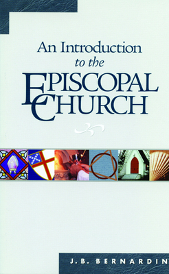 An Introduction to the Episcopal Church: Revise... 0819212318 Book Cover