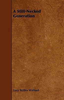 A Stiff-Necked Generation 1444691147 Book Cover