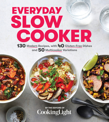 Everyday Slow Cooker: 130 Modern Recipes, with ... 0848756452 Book Cover