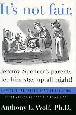 It's Not Fair, Jeremy Spencer's Parents Him Sta... 0374291977 Book Cover