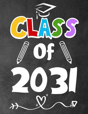 Class of 2031: Funny Back To School notebook, G... 1073030644 Book Cover