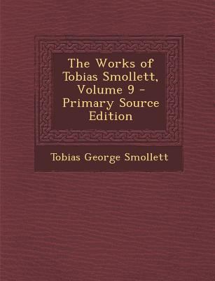 The Works of Tobias Smollett, Volume 9 1289616108 Book Cover