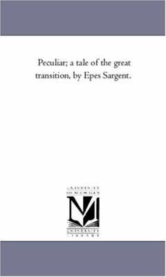 Peculiar; A Tale of the Great Transition, by Ep... 142555654X Book Cover