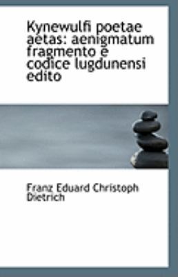 Kynewulfi Poetae Aetas: Aenigmatum Fragmento E ... 1113226528 Book Cover