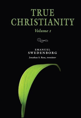 True Christianity Volume 1: The Portable New Ce... 0877854076 Book Cover