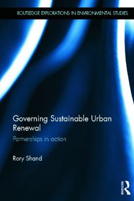 Governing Sustainable Urban Renewal: Partnershi... 0415637414 Book Cover