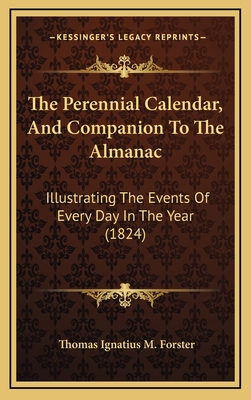 The Perennial Calendar, And Companion To The Al... 116915347X Book Cover