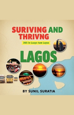Surviving and Thriving: 365 Days in Lagos B0DJYKP4WJ Book Cover