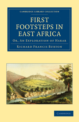 First Footsteps in East Africa: Or, an Explorat... 1108030300 Book Cover