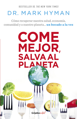 Come Mejor, Salva Al Planeta: Cómo Recuperar Nu... [Spanish] 6073806868 Book Cover