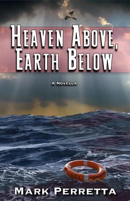 Heaven Above, Earth Below 0997143916 Book Cover