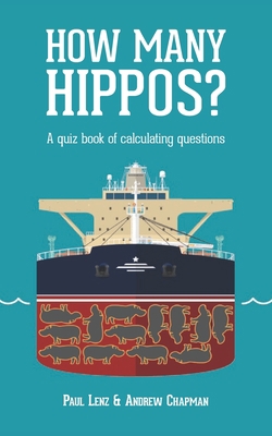 How Many Hippos?: A quiz book of calculating qu... 1916321305 Book Cover