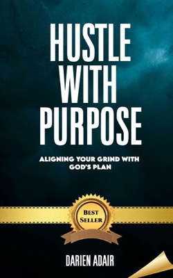 Hustle With Purpose B0DTMG8S2Y Book Cover
