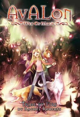 Avalon: Web of Magic Book 6: Trial By Fire 1934876496 Book Cover