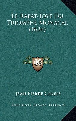 Le Rabat-Joye Du Triomphe Monacal (1634) [French] 116635900X Book Cover