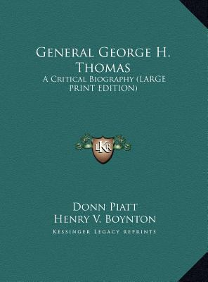 General George H. Thomas: A Critical Biography ... [Large Print] 1169924093 Book Cover