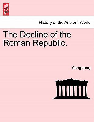 The Decline of the Roman Republic. 1241429138 Book Cover