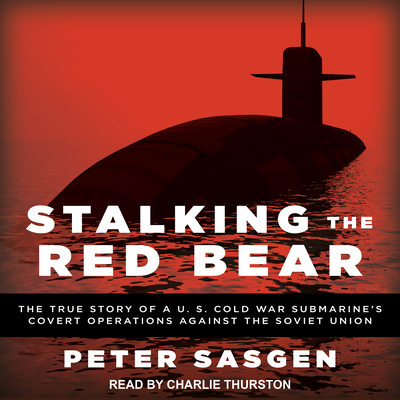 Stalking the Red Bear: The True Story of a U.S.... 1541452836 Book Cover