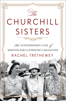 The Churchill Sisters: The Extraordinary Lives ... [Large Print] 1432898051 Book Cover