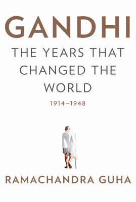 Gandhi: The Years That Changed the World, 1914-... 0385532318 Book Cover