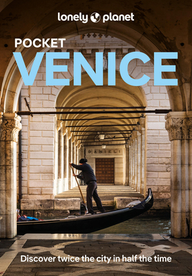 Lonely Planet Pocket Venice: Discover Twice the... 1837582386 Book Cover