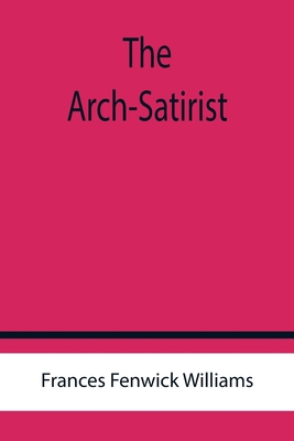 The Arch-Satirist 9355759932 Book Cover
