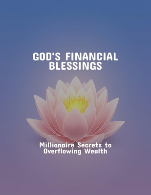 God'S Financial Blessings: Millionaire Secrets ... B0FQWLFRW5 Book Cover