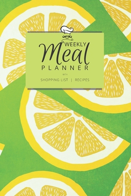 Weekly Meal Planner with Shopping List and Recipes: Organizer for 40 Weeks | Mosaic Collection – Lemons | 6” x 9”, 122 Pages