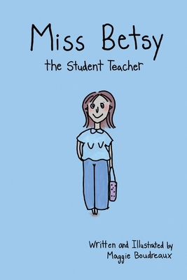 Miss Betsy the Student Teacher B0GWQ2VZCT Book Cover