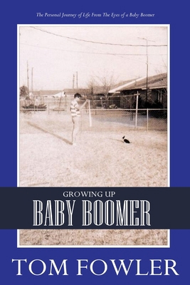 Growing Up Baby Boomer B0D6KRVFTM Book Cover
