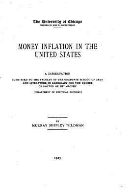 Money inflation in the United States, a study i... 153048989X Book Cover