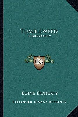 Tumbleweed: A Biography 1163178721 Book Cover