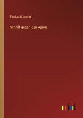 Schrift gegen den Apion [German] 3368531999 Book Cover