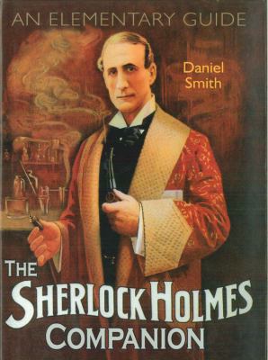 The Sherlock Holmes Companion: An Elementary Guide 0785827846 Book Cover