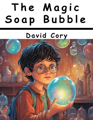 The Magic Soap Bubble 1836578563 Book Cover