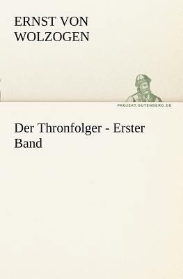 Der Thronfolger - Erster Band [German] 3842414978 Book Cover