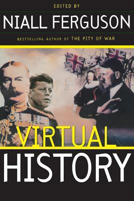 Virtual History: Alternatives and Counterfactuals 0465023231 Book Cover