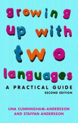 Growing Up with Two Languages: A Practical Guid... 0415333326 Book Cover
