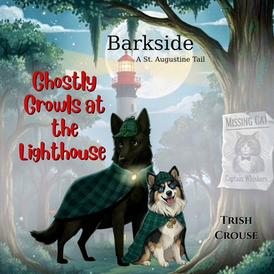 Barkside A St. Augustine Tail: Ghostly Growls a... [Large Print] B0GRD6W19B Book Cover