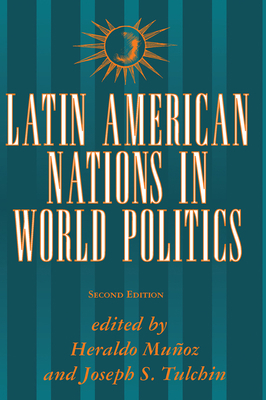Latin American Nations In World Politics: Secon... 0367319365 Book Cover