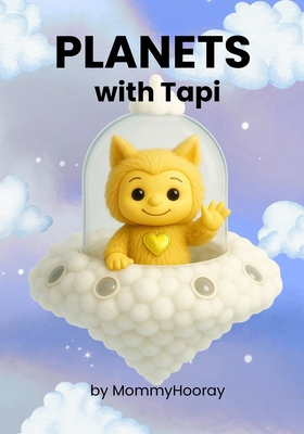 Planets With Tapi: Learn the Planets - Tapi's Way! B0G5LVLMMH Book Cover