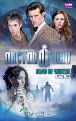 Doctor Who: Dead of Winter by Goss, James ( Aut... B0092FVTHC Book Cover